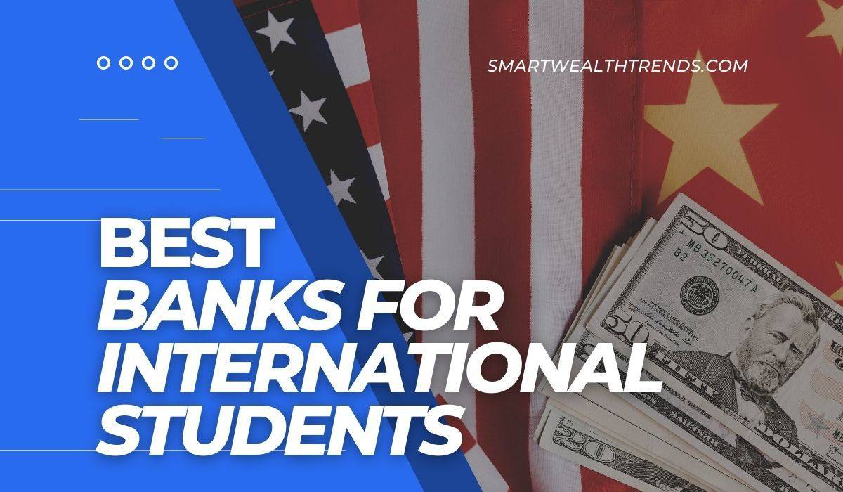 7 Best Bank Accounts For International Students: A Comprehensive Guide to Banking Abroad